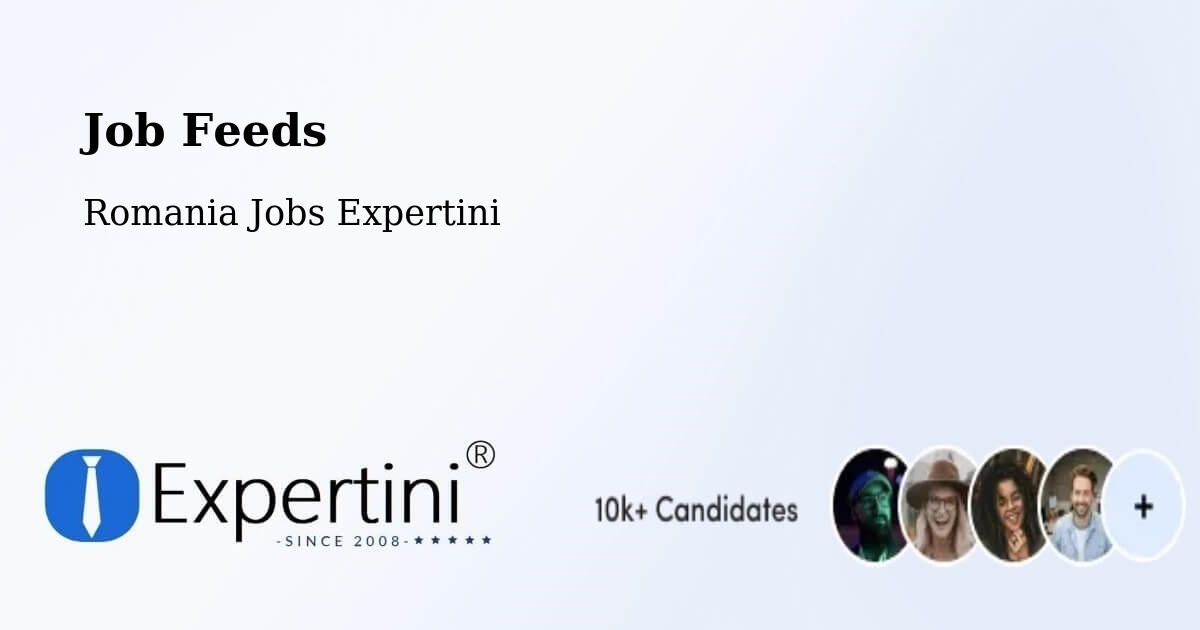 Job Listings Feed – Deparați - Romania Jobs Expertini