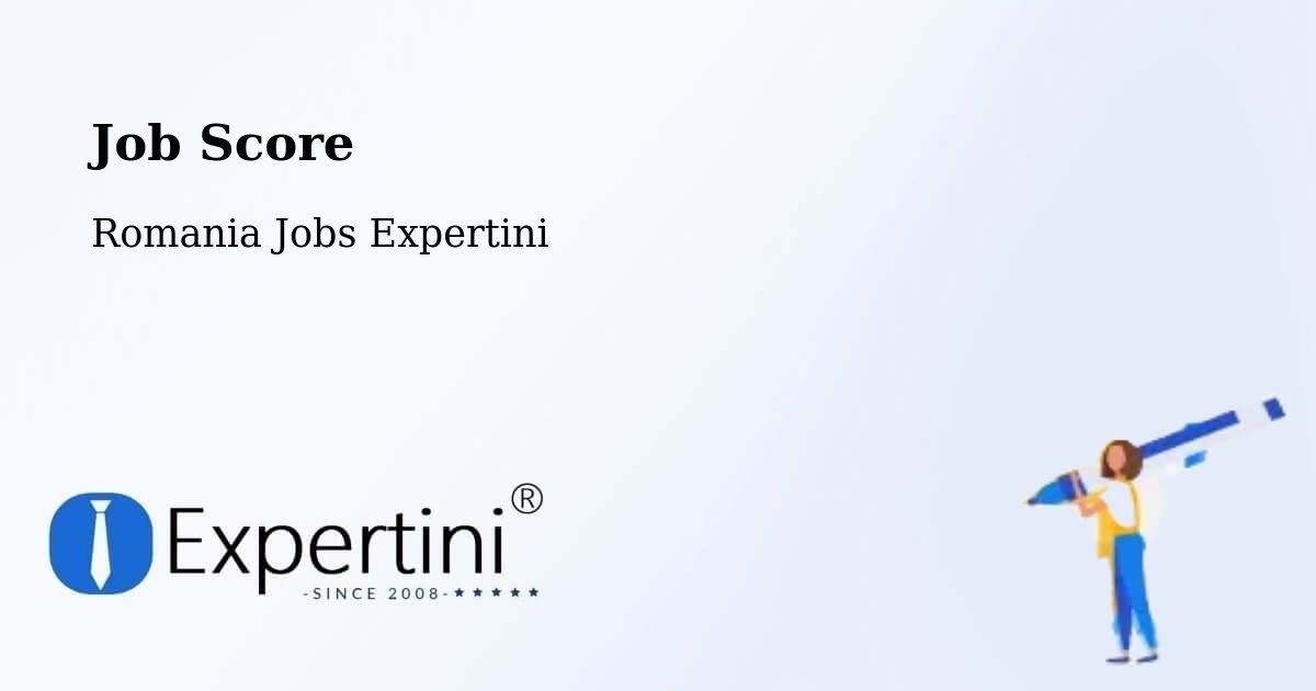 Job Score & Job Description Score Tool – Deparați - Romania Jobs Expertini